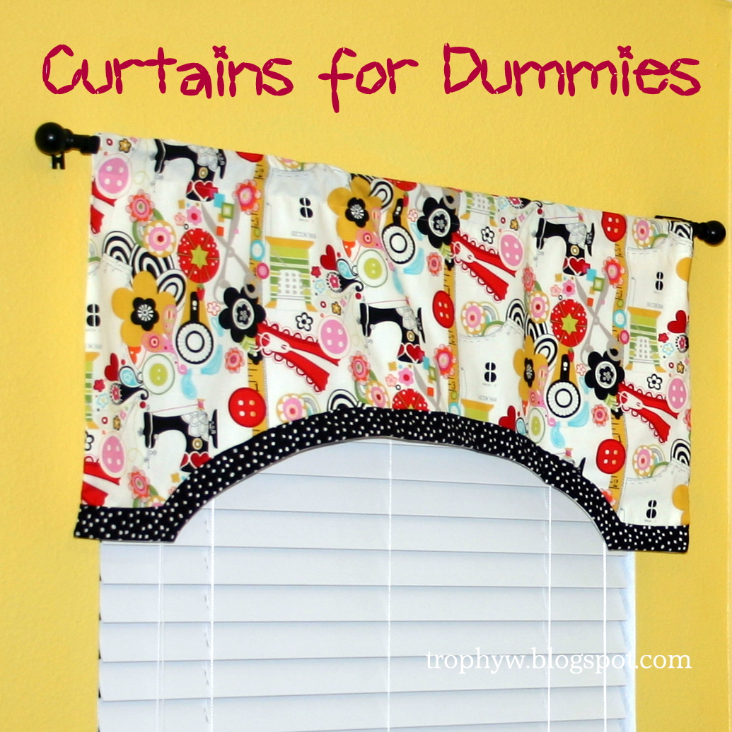 Tales of a Trophy Wife: Curtains for Dummies